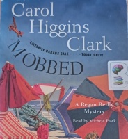 Mobbed written by Carol Higgins Clark performed by Michele Pawk on Audio CD (Unabridged)